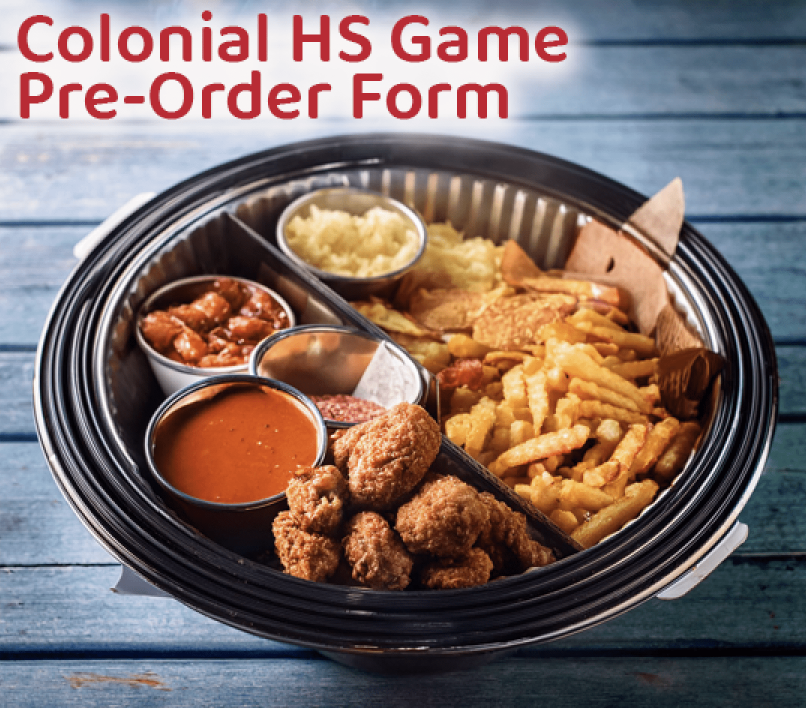 Food tray with text: "Colonial HS Game Pre-Order Form"